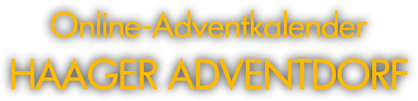 Online-Adventkalender - Haager Adventdorf in 3350 Stadt Haag